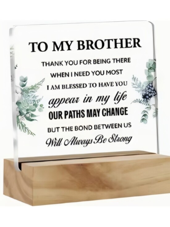 Other - New 2D Flat, BROTHER Appreciation Gift, Acrylic Plaque Appreciation Sign